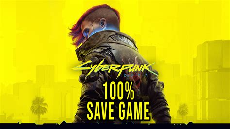 cyberpunk 100 save game